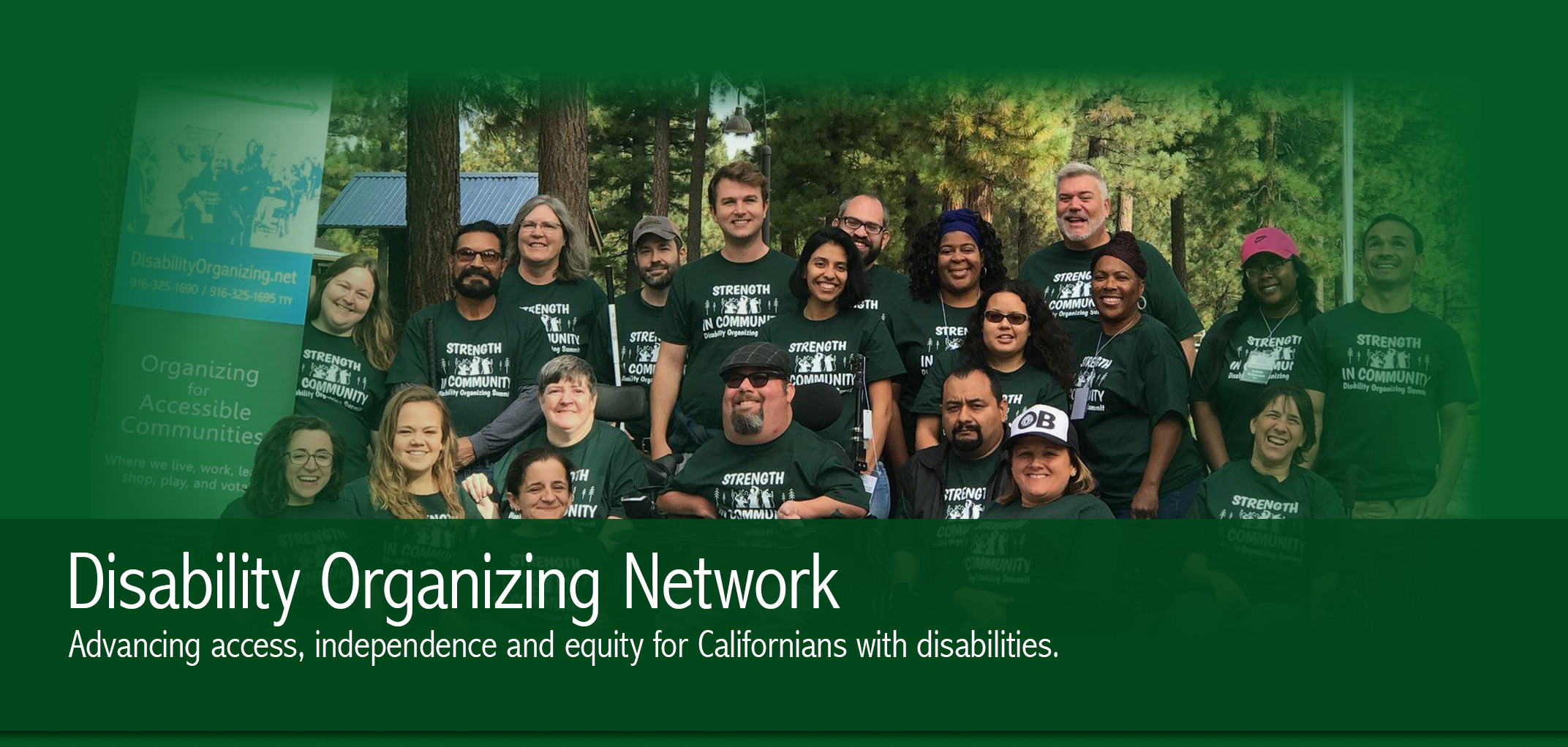 Disability Organizing Network. Advancing access, independence and equity for Californians with disabilities. A large group photo of smiling community organizers.